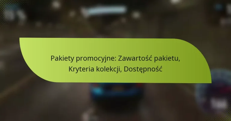 Pakiety promocyjne: Zawartość pakietu, Kryteria kolekcji, Dostępność