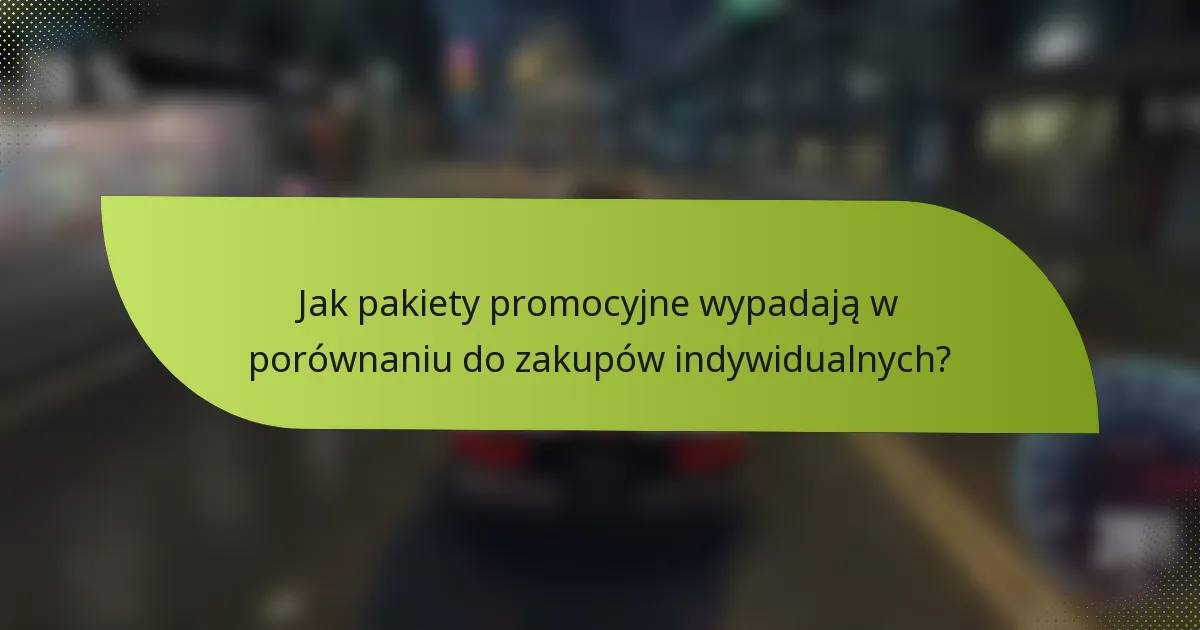 Jak pakiety promocyjne wypadają w porównaniu do zakupów indywidualnych?