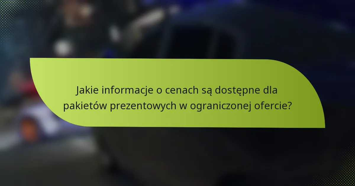 Jakie informacje o cenach są dostępne dla pakietów prezentowych w ograniczonej ofercie?