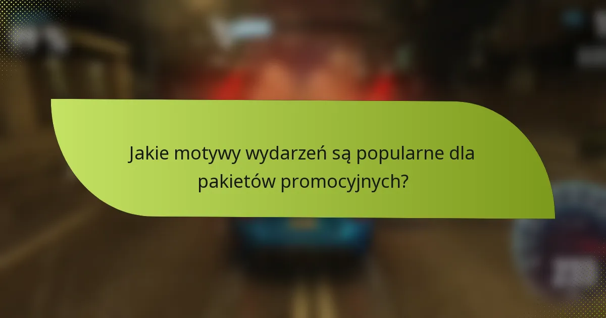 Jakie motywy wydarzeń są popularne dla pakietów promocyjnych?