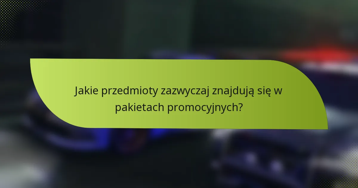 Jakie przedmioty zazwyczaj znajdują się w pakietach promocyjnych?